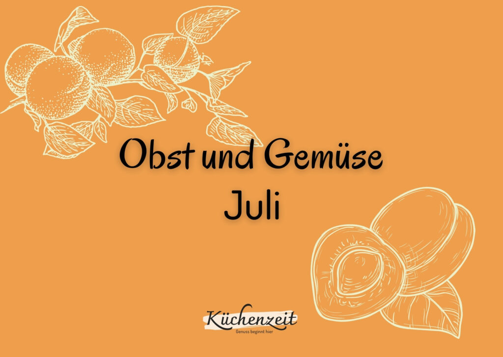 Obst und Gemüse Juli