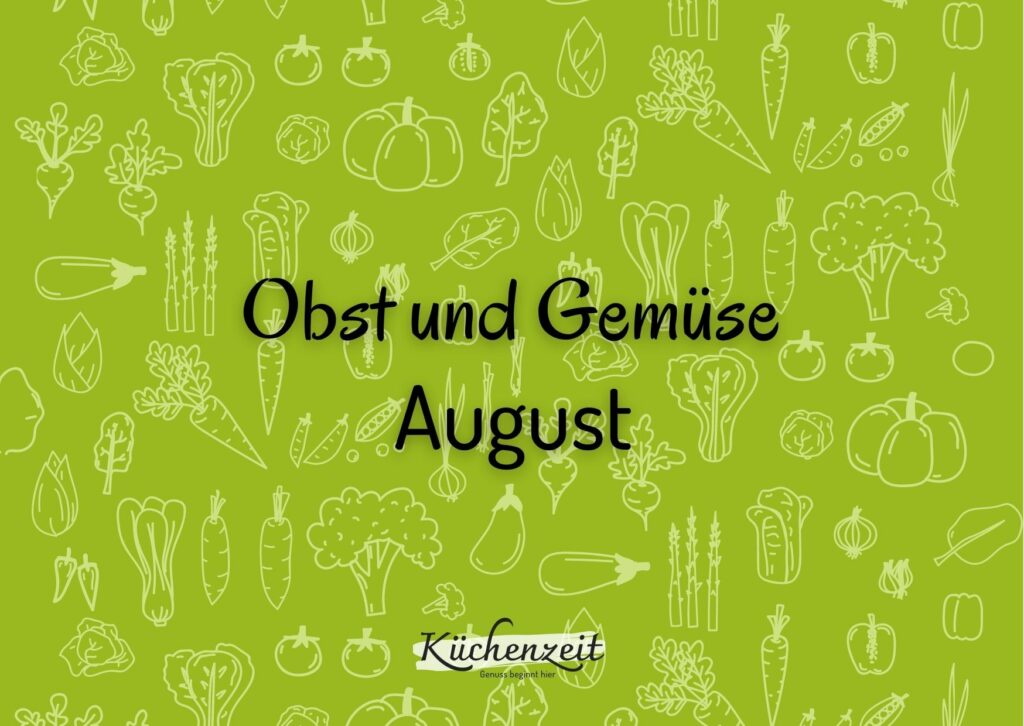 Obst und Gemüse August