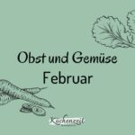 Obst und Gemüse Februar